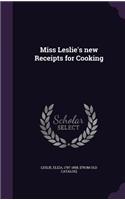 Miss Leslie's new Receipts for Cooking: (English)