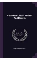 Christmas Carols, Ancient And Modern