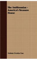 The Smithsonian - America's Treasure House