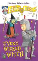 Sir Lance-a-Little and the Very Wicked Witch: Book 6(Sir Lance-a-Little)