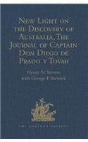 New Light on the Discovery of Australia, as Revealed by the Journal of Captain Don Diego de Prado Y Tovar