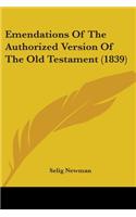 Emendations Of The Authorized Version Of The Old Testament (1839)