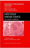 Infections in the Intensive Care Unit, An Issue of Infectious Disease Clinics