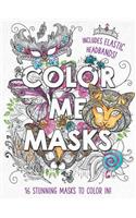 Color Me Masks: 16 Stunning Masks to Color In! Includes Elastic Headbands!