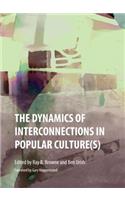 The Dynamics of Interconnections in Popular Culture(s)