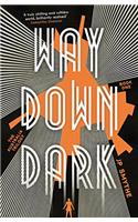 Way Down Dark: Australia Book 1