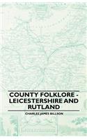 County Folklore - Leicestershire and Rutland