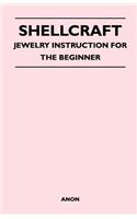 Shellcraft - Jewelry Instruction for the Beginner: (English)