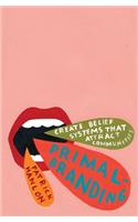 Primalbranding: Create Zealots for Your Brand, Your Company, and Your Future(English)