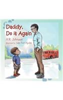 Daddy, Do it Again: (English)