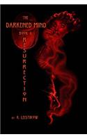 Darkened Mind: Book 1 Resurrection