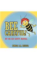 Bee Careful!