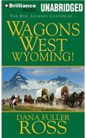 Wagons West Wyoming!