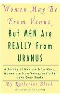 Women May Be From Venus, But Men Are Really From Uranus