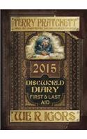 Discworld Diary 2015: We R Igors: First and Last Aid
