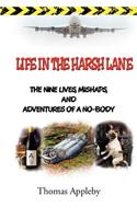 Life in the Harsh Lane