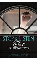 Stop & Listen: God Is Talking to You