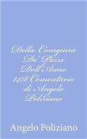 Della Comgiura De' Pazzi Dell'Anno 1478 Comentario di Angelo Poliziano: (Italian)