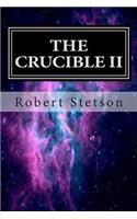 Crucible II