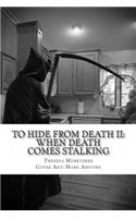 TO HIDE from DEATH II