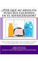 ¿Por qué mi abuelita puso sus calzones en el refrigerador?