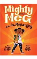 Mighty Meg 1: Mighty Meg and the Magical Ring