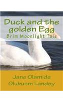 Duck and the golden Egg