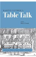 Martin Luthers Table Talk