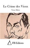 Le Crime des Vieux: (French)