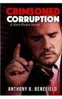 Crimsoned Corruption: A Kent Rivers Novel(English)