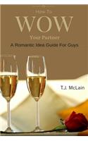 How to WOW Your Partner