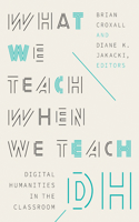 What We Teach When We Teach Dh