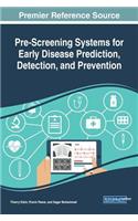 Pre-Screening Systems for Early Disease Prediction, Detection, and Prevention