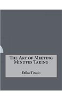 The Art of Meeting Minutes Taking