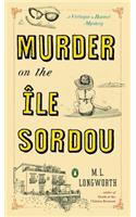 Murder on the Ile Sordou: A Verlaque and Bonnet Mystery
