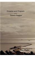 Dreams and Prayers of the Desert Beggar.