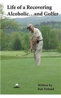 Life of a Recovering Alcoholic...and Golfer