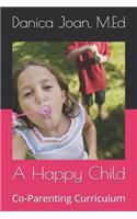 Happy Child: Co-Parenting Curriculum