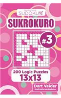 Sudoku Sukrokuro - 200 Logic Puzzles 13x13 (Volume 3)