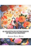 40 Ahadith on Intercession of Beloved Prophet