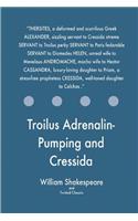 Troilus Adrenalin-Pumping and Cressida