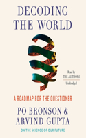 Decoding the World Lib/E