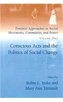 Conscious Acts and the Politics of Social Change