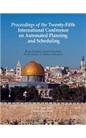 Proceedings of the Twenty-Fifth International Conference on Automated Planning and Scheduling