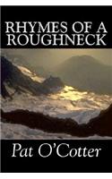 Rhymes of a Roughneck by Pat O'Cotter, Poetry