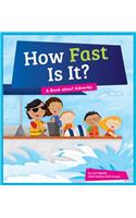 How Fast Is It?