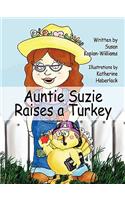 Auntie Suzie Raises a Turkey