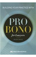 Building Your Practice with Pro Bono for Lawyers