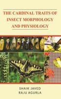 The Cardinal Traits of Insect Morphology and Physiology