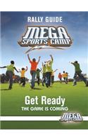 Mega Sports Camp Get Ready Rally Guide